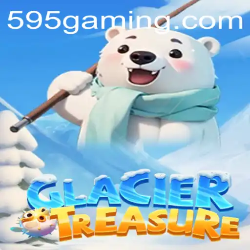 Descubra os Segredos de GlacierTreasure: O Novo Fenômeno dos Jogos de 595.games